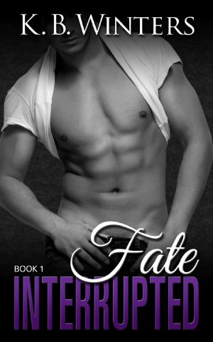 [Fate Interrupted 01] • Fate Interrupted Book 1